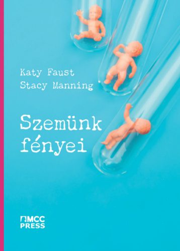 Szemünk fényei - Katy Faust - Stacy Manning
