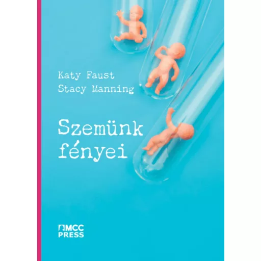 Szemünk fényei - Katy Faust - Stacy Manning