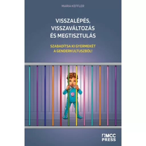 Visszalépés, visszaváltozás és megtisztulás - Maria Keffler