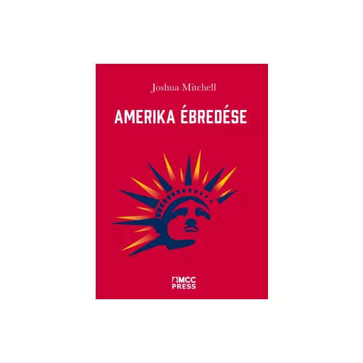 Amerika ébredése - Joshua Mitchell