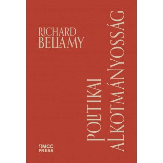 Politikai alkotmányosság - Richard Bellamy
