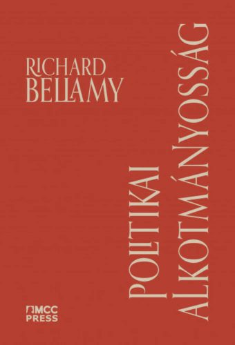 Politikai alkotmányosság - Richard Bellamy