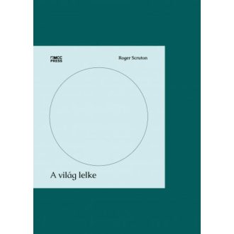 A világ lelke - Roger Scruton