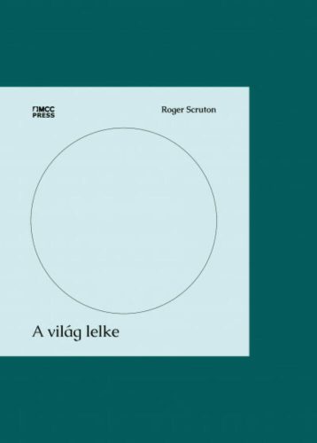 A világ lelke - Roger Scruton