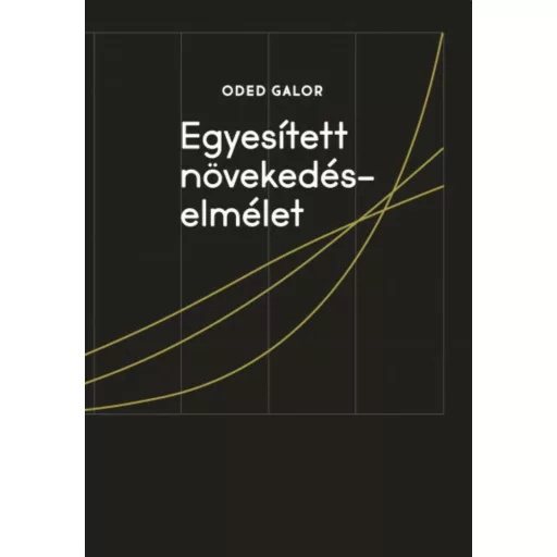 Egyesített növekedéselmélet - Oded Galor