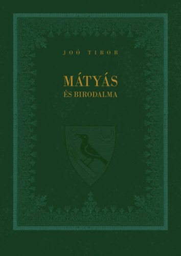 Mátyás és birodalma - Joó Tibor