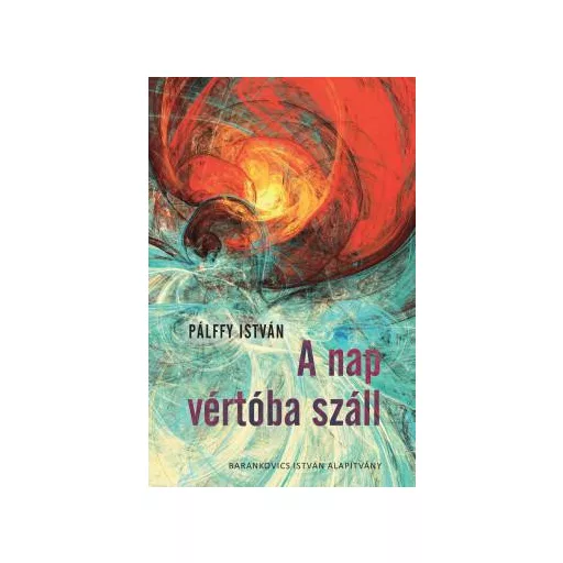 A nap vértóba száll - Pálffy István