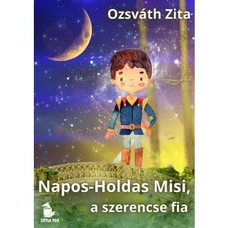 Napos-Holdas Misi, a szerencse fia - Ozsváth Zita