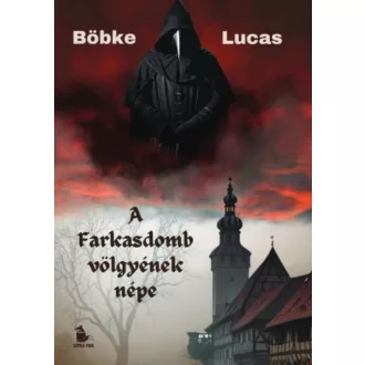 A Farkasdomb völgyének népe - Böbke Lucas