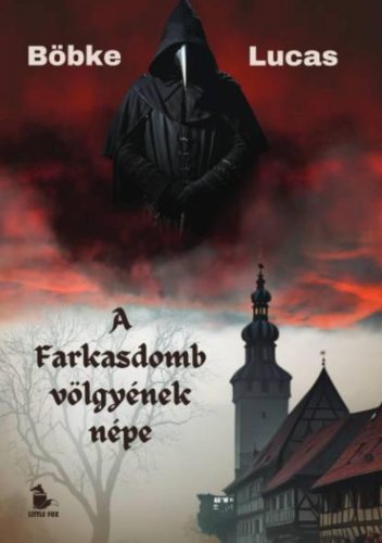 A Farkasdomb völgyének népe - Böbke Lucas