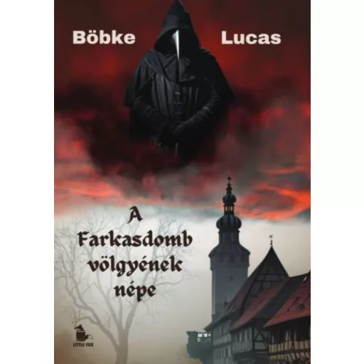 A Farkasdomb völgyének népe - Böbke Lucas