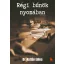 Régi bűnök nyomában - Dr. Kutlán Edina