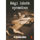 Régi bűnök nyomában - Dr. Kutlán Edina