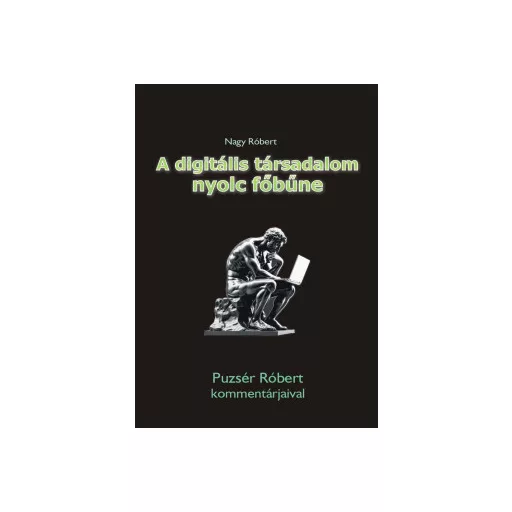 A digitális társadalom nyolc főbűne - Nagy Róbert