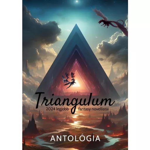Triangulum - 2024 legjobb fantasy novellistái - Antológia