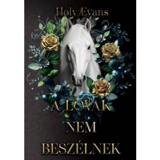 A lovak nem beszélnek - Holy Evans