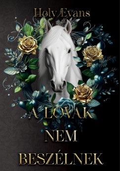 A lovak nem beszélnek (Éldekorált) - Holy Evans