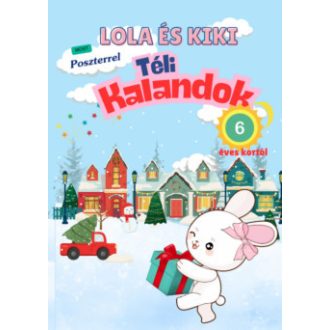 Lola és Kiki téli kalandok - 6 éves kortól
