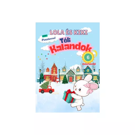 Lola és Kiki téli kalandok - 6 éves kortól