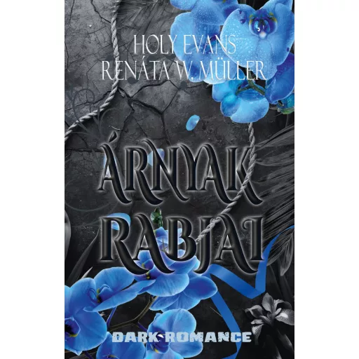 Árnyak rabjai - Holy Evans, Renáta W. Müller