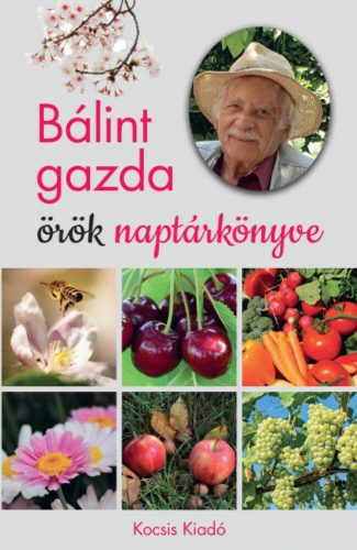 Bálint gazda örök naptárkönyve - Bálint György