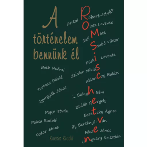 A történelem bennünk él - Bödök Gergely