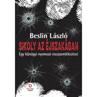 Sikoly az éjszakában - Beslin László