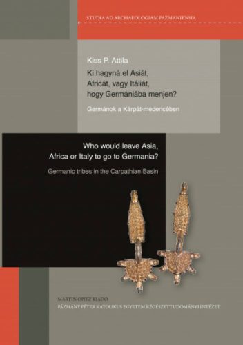 Ki hagyná el Asiát, Africát, vagy Itáliát, hogy Germániába menjen? - Kiss P. Attila