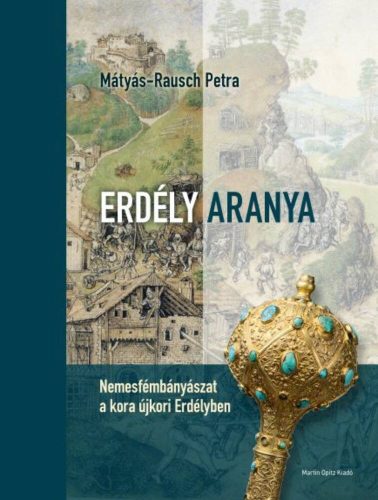 Erdély aranya - Mátyás-Rausch Petra