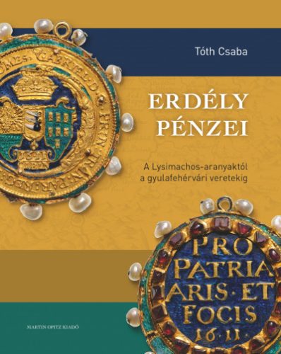 Erdély pénzei - Tóth Csaba