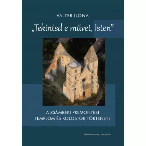 Tekintsd e művet, Isten - Valter Ilona