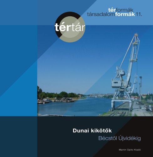 Dunai kikötők - Bécstől Újvidékig