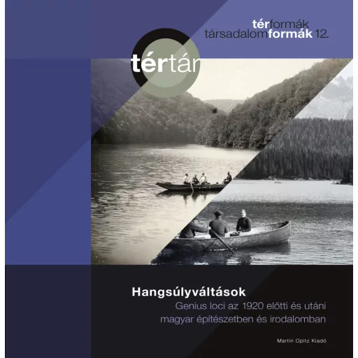 Hangsúlyváltások - Genius loci az 1920 előtti és utáni magyar építészetben és irodalomban