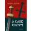 A kard regénye - Kovács Olivér