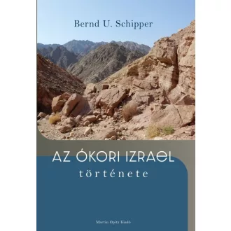 Az ókori Izrael története - Bernd U. Schipper