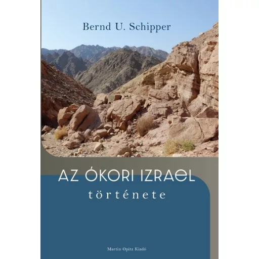 Az ókori Izrael története - Bernd U. Schipper