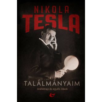 Találmányaim - Nikola Tesla