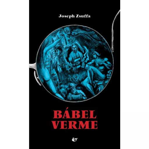 Bábel verme - Joseph Zsuffa