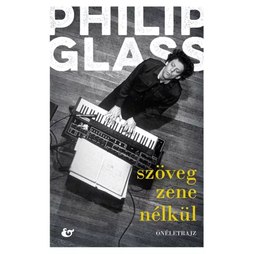 Szöveg zene nélkül - Philip Glass