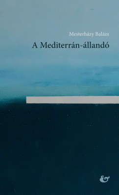 A Mediterrán-állandó - Mesterházy Balázs