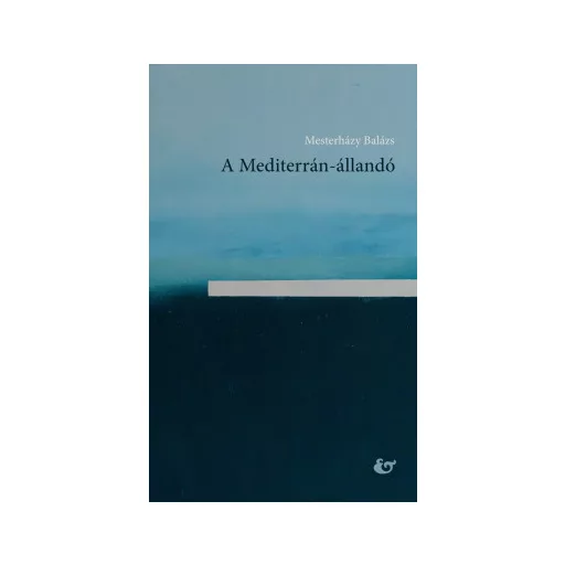 A Mediterrán-állandó - Mesterházy Balázs