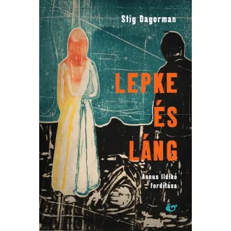 Lepke és láng - Stig Dagerman