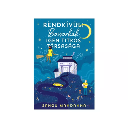Rendkívüli Boszorkák Igen Titkos Társasága - Sangu Mandanna