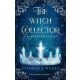 The Witch Collector - A Boszorkányszedő (Különleges kiadás) - Charissa Weaks