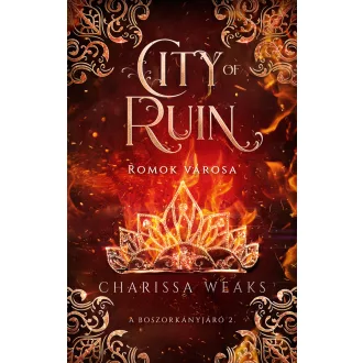 City of Ruin - Romok városa (Éldekorált) - Charissa Weaks