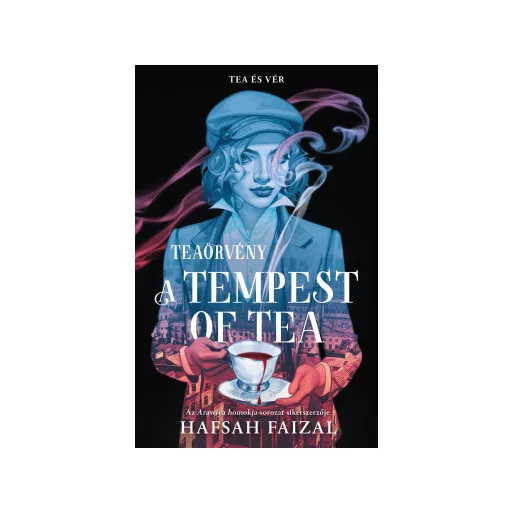 A Tempest of Tea - Teaörvény (Éldekorált) - Hafsah Faizal