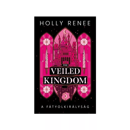 The Veiled Kingdom - A Fátyolkirályság (Éldekorált) - Holly Renee