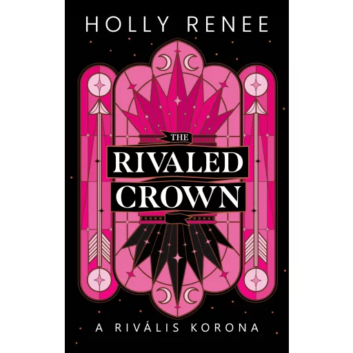 The Rivaled Crown - A rivális korona (Éldekorált) - Holly Renee