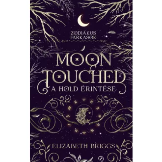   Moon Touched - A Hold érintése (Éldekorált) - Elizabeth Briggs