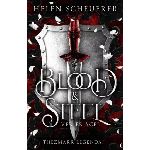 Blood & Steel - Vér és acél (Éldekorált) - Helen Scheuerer